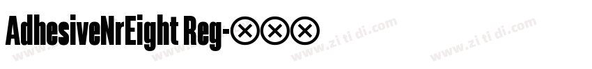 AdhesiveNrEight Reg字体转换